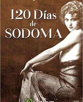 Los 120 días de Sodoma (El marqués de Sade)